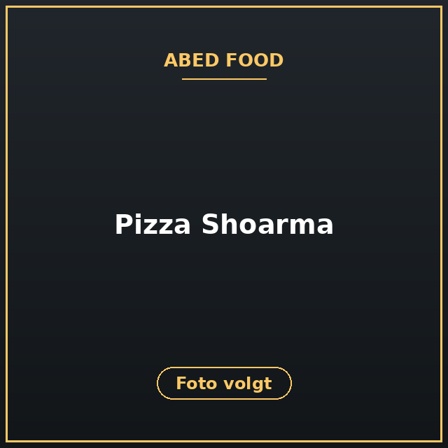 [ABF-40] Pizza Shoarma