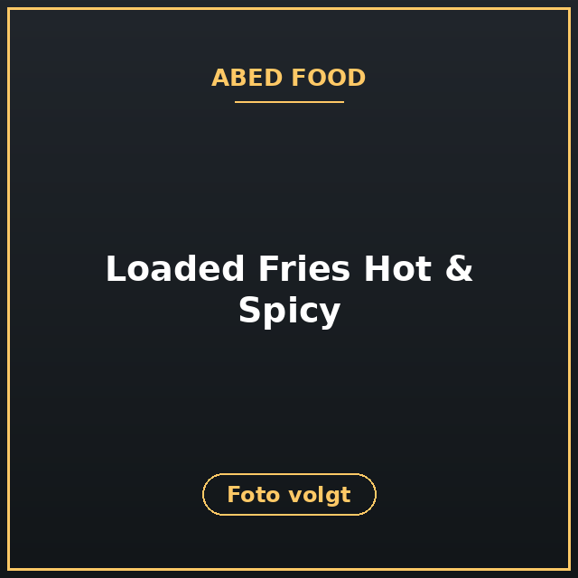 [ABF-15] Loaded Fries Hot & Spicy