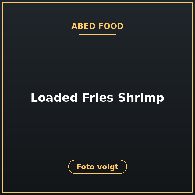 [ABF-16] Loaded Fries Shrimp