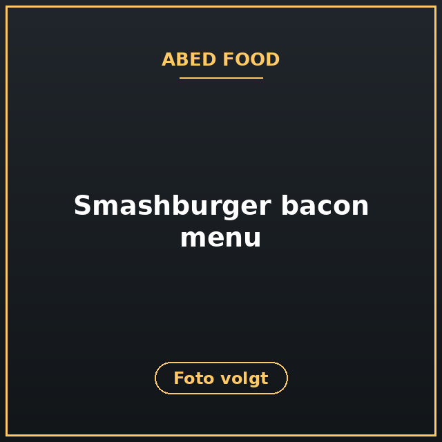 [ABF-136] Smashburger bacon menu