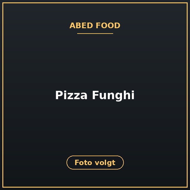 [ABF-24] Pizza Funghi